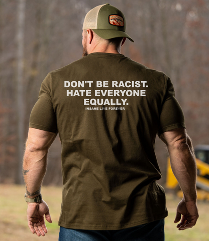DON'T BE RACIST TEE (RGFT)